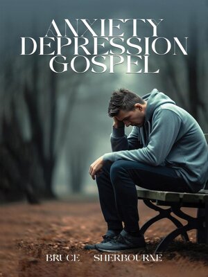 cover image of Anxiety Depression Gospel